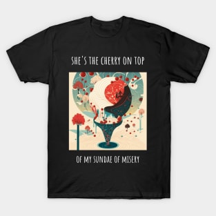 "She's the cherry on top.." Heart shaped love T-Shirt Design for Valentine's Day T-Shirt